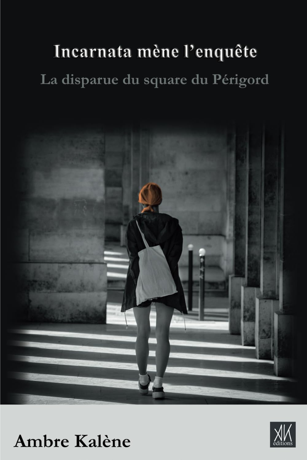 Incarnata mène l’enquête - La disparue du square du Périgord - Ambre Kalène (ebook / e-livre)